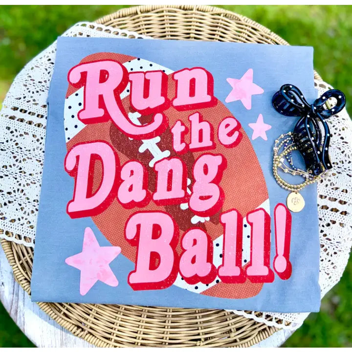Run The Dang Ball - Football Tee